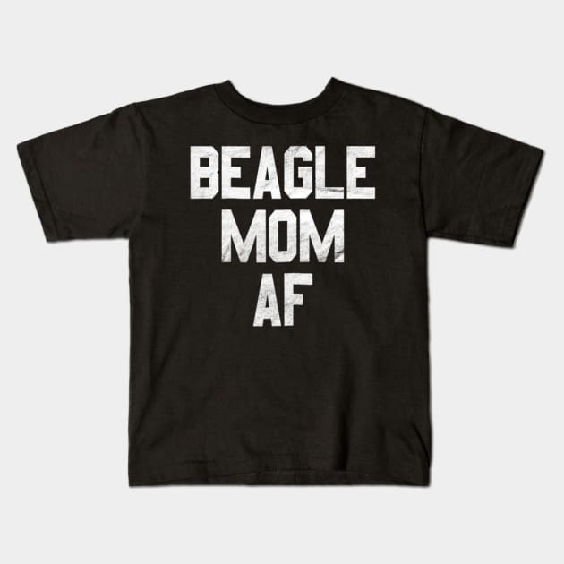 Beagle Mom AF Kids T-Shirt by Xamgi